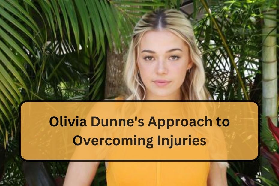 Olivia Dunne's Approach to Overcoming Injuries